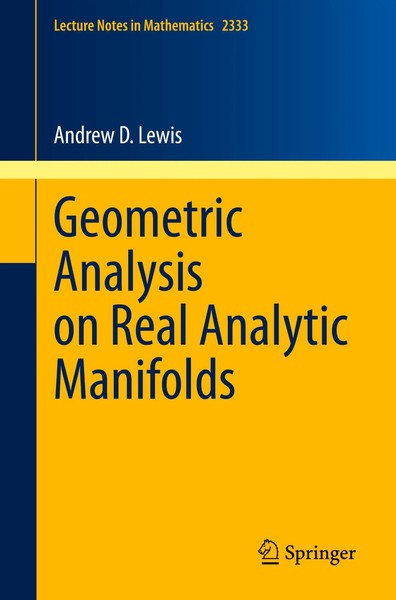 Geometric Analysis On Real Analytic Manifolds | Andrew D. Lewis | Taschenbuch-image