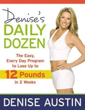 Denise's Daily Dozen: The Easy, Every Day Program to Lose Up to 12 P - VERY GOOD