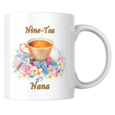 Personalisierte Neun-Tee-Tasse, Geschenk zum 90. Geburtstag, Nana Mama Schwester Tochter Geschenk