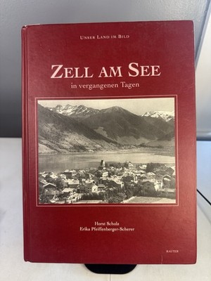 Zell Am See in Vergangenen Tagen by Erika Pfeiffenberger HC 1996