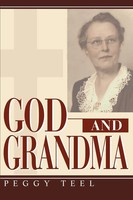 God And Grandma Peggy H. Teel Taschenbuch Kartoniert / Broschiert Englisch 2003