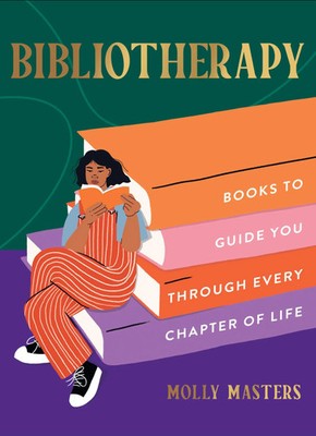 Bibliotherapy | Books to Guide You Through Every Chapter of Life | Molly Masters