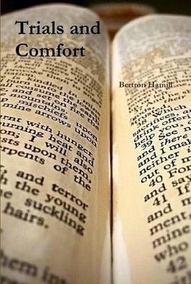Trials and Comfort by Bertron Hamill (English) Hardcover Book