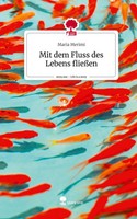 Maria Merimi | Mit Dem Fluss Des Lebens FließEn. Life Is A Story - story.one
