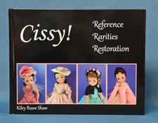 CISSY! Reference, Rarities & Restoration by Kiley Ruwe Shaw SIGNED