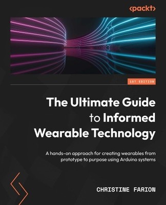 Christine Fario The Ultimate Guide to Informed Wearable Technolog (Taschenbuch)