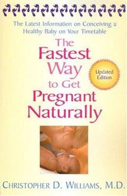 The Fastest Way to Get Pregnant Naturally: The Latest Information on...