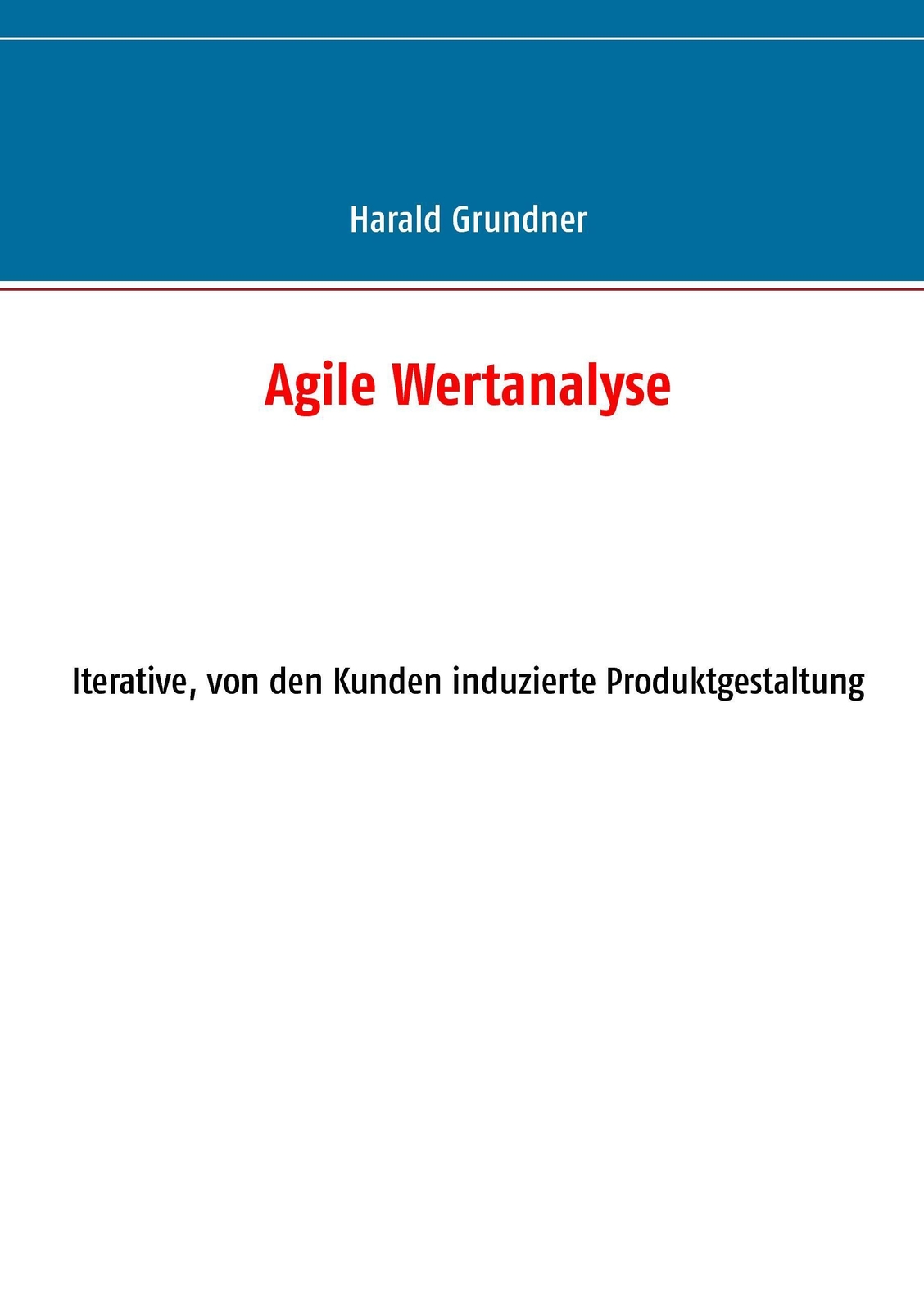 Thumbnail - Harald Grundner | Agile Wertanalyse | Taschenbuch | Deutsch (2017) |