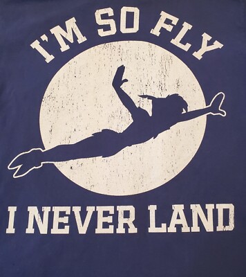 Disney Peter Pan  Im So Fly I Never Land  Womens Large Tshirt Port & Company