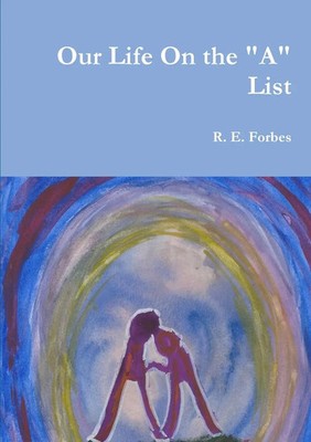 R. E. Forbes | Our Life On the A List | Taschenbuch | Englisch (2016)