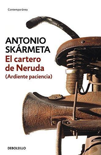 El cartero de Neruda (Ardiente paciencia) (Contempor�nea) - Sk�rmeta, Antonio