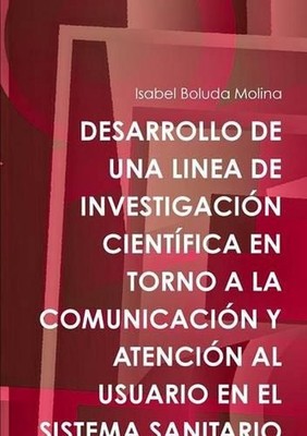 Desarrollo De UNA Linea De Investigacion Cientifica En Torno A La Comunicacion Y