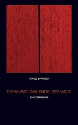 Die Wurst  Das Ende  Der Welt