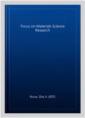 Focus on Materials Science Research, Hardcover by Rosse, Dita V. (EDT), Brand...