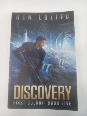 Discovery First Colony: Book Five by Ken Lozito (2018, Trade Paperback)