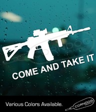 Come And Take It Ar-15 Sticker Vinyl Decal 2nd Amendment Patriot