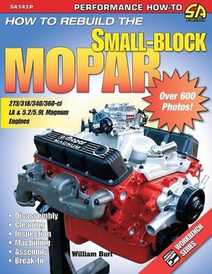 How to Rebuild the Small-Block Mopar by William Burt (English) Paperback Book