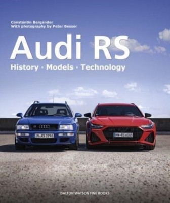 Audi RS: History Models Technology by Constantin Bergander HARDBACK
