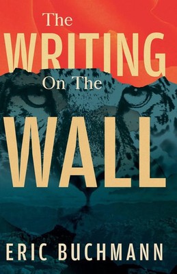 The Writing On The Wall Eric Buchmann Taschenbuch Englisch 2025 Eric Buchmann
