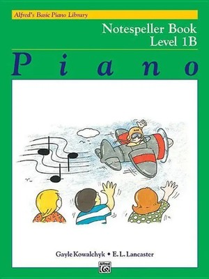 Alfred's Basic Piano Library Notespeller Book 1B | Gayle Kowalchyk (u. a.)
