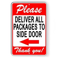 Please Deliver All Packages To Side Door Arrow Left Sign / Decal  / Si171 /