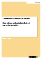 Data Mining And Data Based Direct Marketing Activities M. Josefsson