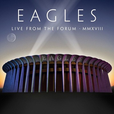 EAGLES LIVE FROM THE FORUM MMXVIII NEW LP