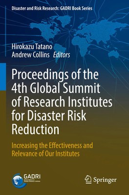 Proceedings of the 4th Global Summit of Research Institutes for Disaster Risk...