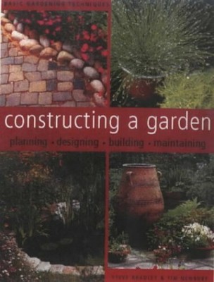 Constructing a Garden: Planning, Designing, Building, by Newbury, Tim 1855856050