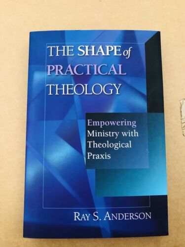 Die Form der praktischen Theologie von Ray S. Anderson - Bild 1 von 6