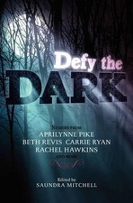 Saundra Mitchell Defy the Dark (Paperback)