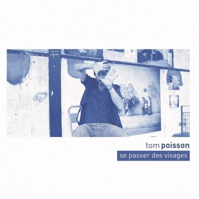 Tom Poisson Se Passer Des Visages (CD)