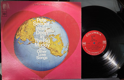 Pete Seeger Lp Waist Deep In The Big Muddy & Other Love Songs On Columbia - Vg+