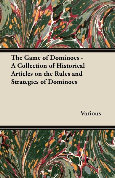 Various | The Game Of Dominoes - A Collection Of Historical Articles On The...-image