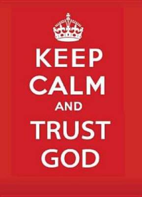 Keep Calm and Trust God - Mass Market Paperback By Jake Provance - VERY GOOD