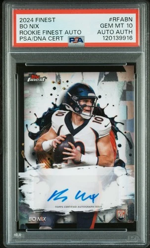 2024 TOPPS FINEST RC FINEST AUTOS #RFABN BO NIX PSA 10 AUTO AUTHENTIC