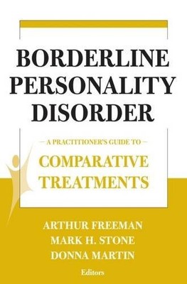BORDERLINE PERSONALITY DISORDER: A PRACTITIONER'S GUIDE TO By Freeman Edd Arthur