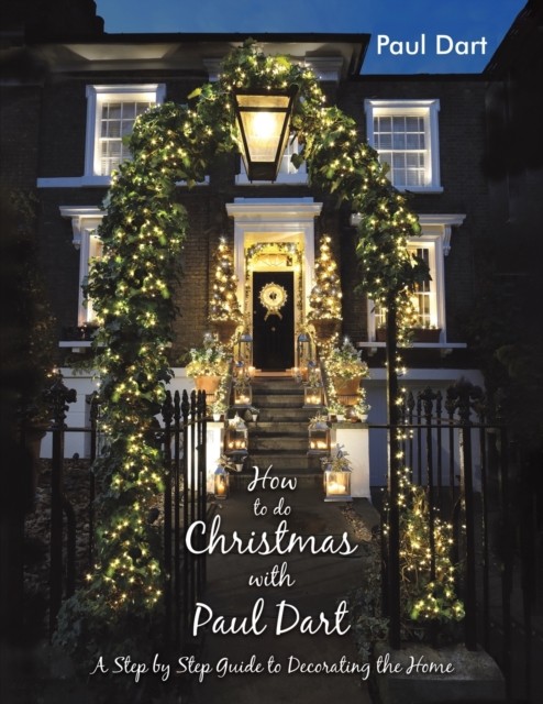 How to do Christmas with Paul Dart by Paul Dart (Paperback Book)