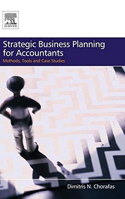 Strategic Business Planning for Accountants: Methods, Tools and 