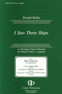 I Saw Three Ships SATB divisi a cappella Donald Bailey