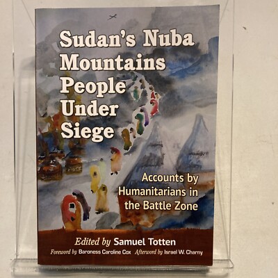 Sudan's Nuba Mountains People under Siege: Accounts by Humanitarians In Battle