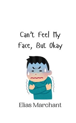 Marchant | Can't Feel My Face, But Okay | Taschenbuch | Englisch (2024)