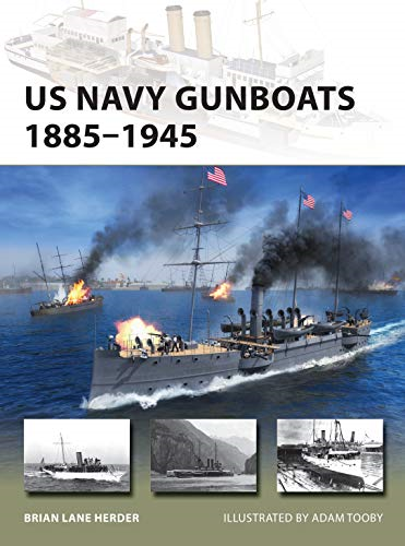 US Navy Gunboats 1885–1945: 293 (New Vanguard) - Herder, Brian Lane