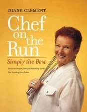 Chef on the Run: Simply the Best - Paperback By Clement, Diane - VERY GOOD
