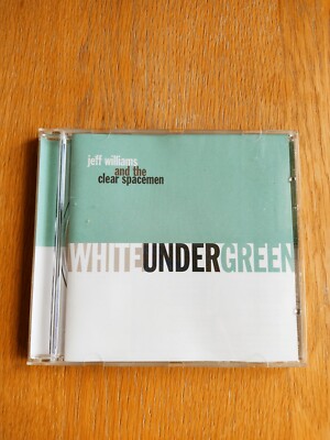 Jeff Williams and the Clear Spacemen - White Under Green / Album CD