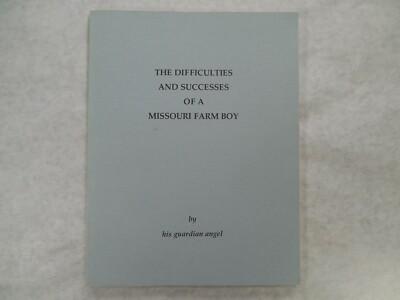 The Difficulties and Successes of a Missouri Farm Boy by His Gaurdian Angel, 89