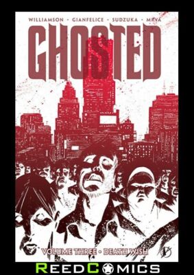 GHOSTED VOLUME 3 DEATH WISH GRAPHIC NOVEL New Paperback Collects Issues #11-15