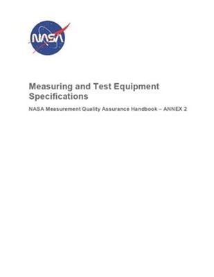 Measuring and Test Equipment Specifications: Nasa-Hdbk-8739.19-2 Annex 2 by N...