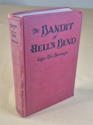 The Bandit of Hell's Bend - Edgar Rice Burroughs - 1925 Hardcover Grosset Dunlap