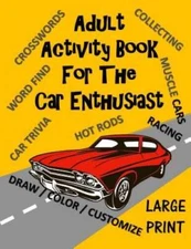 Adult Activity Book for the Car Enthusiast: Large Print Crosswords, Word  - GOOD